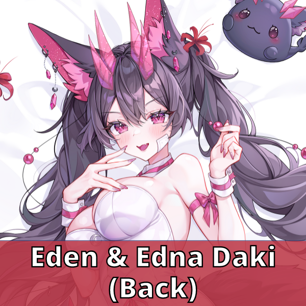 Eden & Edna Dakimakura