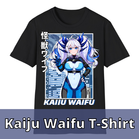 Kaiju Waifu T Shirt -Pre-Order-